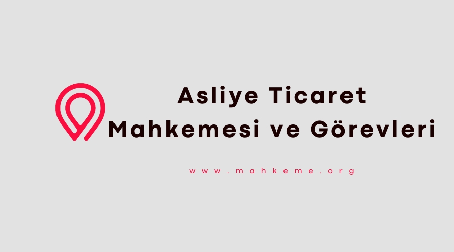 asliye ticaret mahkemesi